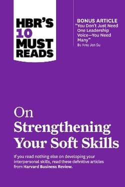 HBR's 10 Must Reads on Strengthening Your Soft Skills - Opracowanie Zbiorowe