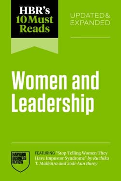 HBR's 10 Must Reads on Women and Leadership - Opracowanie Zbiorowe