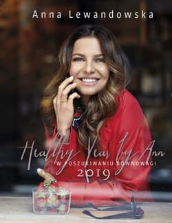 Healthy Year by Ann 2019 W poszukiwaniu równowagi - Anna Lewandowska