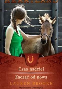 Heartland 17-18. Czas nadziei / Zacząć od nowa - Lauren Brooke