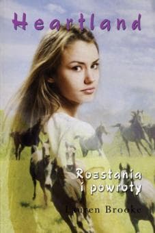 Heartland 20. Rozstania i powroty - Lauren Brooke