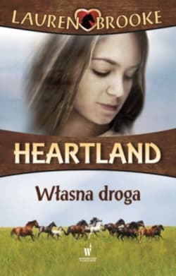 Heartland 3. Własna droga - Lauren Brooke