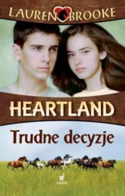 Heartland 4. Trudne decyzje - Lauren Brooke