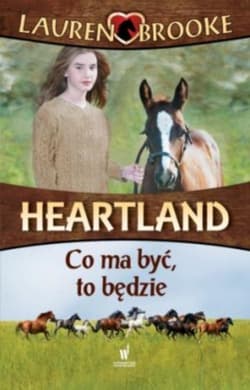 Heartland 5. Co ma być to będzie - Lauren Brooke