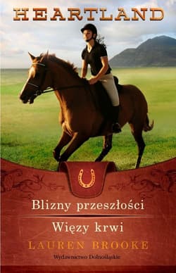 Heartland 7-8. Blizny przeszłości. Więzy krwi - Lauren Brooke