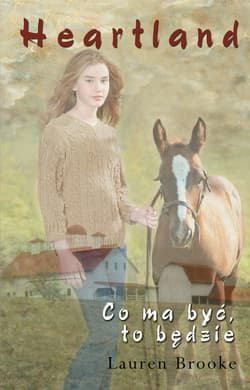 Heartland (Tom 5). Co ma być to będzie - ebook