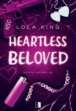 Heartless Beloved. North Shore. Tom 2 - Lola King