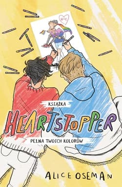 Heartstopper Książka pełna twoich kolorów - Alice  Oseman