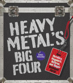 Heavy Metal's Big Four - Daniel Bukszpan