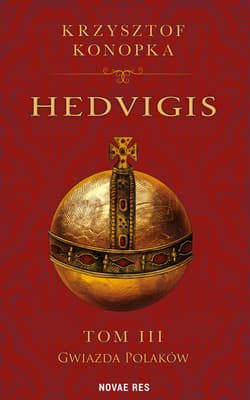 Hedvigis. Tom 3 - Krzysztof Konopka