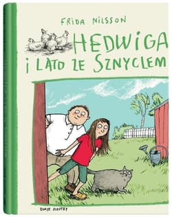 Hedwiga i lato ze Sznyclem - Frida Nilsson