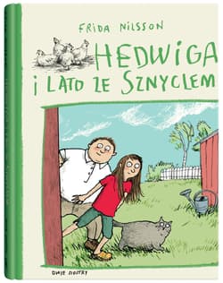 Hedwiga i lato ze Sznyclem - Frida Nilsson