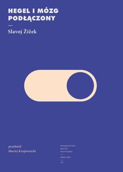 Hegel i mózg podłączony - Żiżek Slavoj