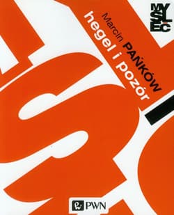 Hegel i pozór Źródła i przedmiot dialektyki spekulatywnej