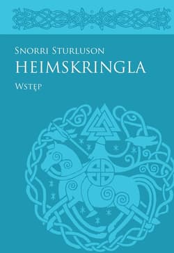 Heimskringla Snorriego Sturlusona Wstęp - Snorri Sturluson