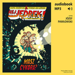 Hej, Jędrek! 4. Masz cykora? - audiobook - Rafał Skarżycki