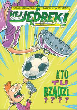 Hej, Jędrek! Kto tu rządzi? - Rafał Skarżycki