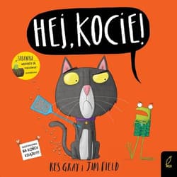 Hej, kocie! - Kes Gray, Jim Field