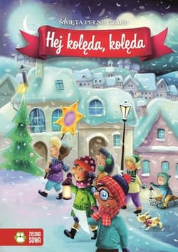 Hej kolęda, kolęda - Aniela Cholewińska-Szkolik
