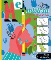 Hej mistrzu rysowania Świat chłopców