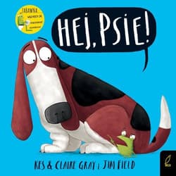 Hej, psie! - Kes Gray, Jim Field