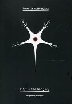 Hejt i inne bangery - Justyna Kulikowska