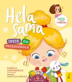 Hela sama Idzie do przedszkola - Kamila Gurynowicz