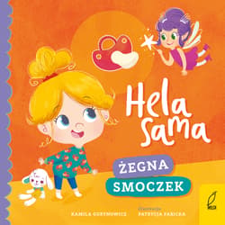 Hela sama Żegna smoczek - Kamila Gurynowicz