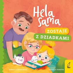 Hela sama. Zostaje z dziadkami - Kamila Gurynowicz
