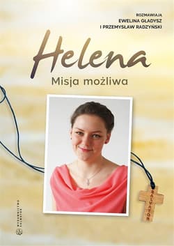 Helena Misja możliwa - Gładysz Ewelina, Radzyński Przemysław