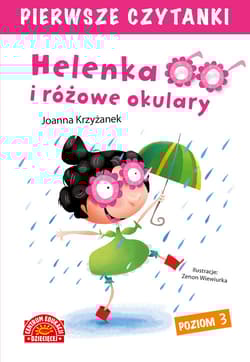 Helenka i różowe okulary Pierwsze Czytanki