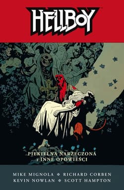 Hellboy Piekielna narzeczona i inne opowieści Tom 11