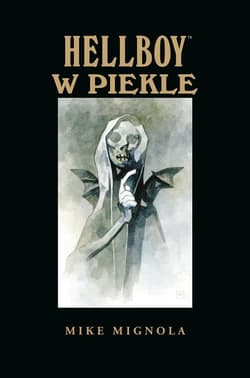 Hellboy w piekle - Mignola Mike