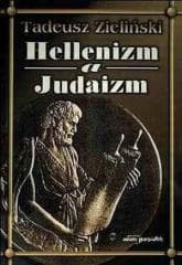 Hellenizm a judaizm - Zieliński Tadeusz