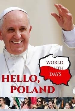 Hello, Poland! World Youth Days - Anna Szczepańska-Fili, ks. Michał Tadeusz Szwemin