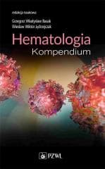 Hematologia. Kompendium - Basak Grzegorz Władysław, Wiesław Wiktor Jędrzejc