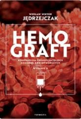 Hemograft. Kompendium transplantologii komórek... - Jędrzejczak Wiesław