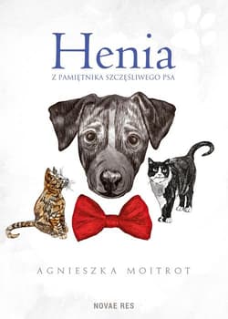 Henia Z pamiętnika szczęśliwego psa