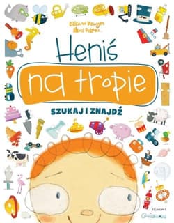 Heniś na tropie Szukaj i znajdź - Elżbieta Kownacka