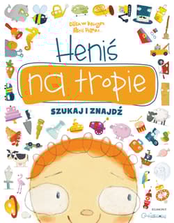 Heniś na tropie Szukaj i znajdź - Elżbieta Kownacka