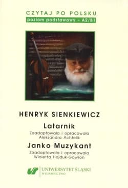 Henryk Sienkiewicz: Latarnik, Janko Muzykant. Czytaj po polsku. Poziom A2-B1. Tom 2 - Praca zbiorowa