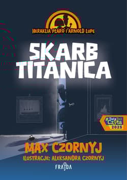 Heraklia Płaro i Arnold Lupę. Skarb Titanica - Max Czornyj