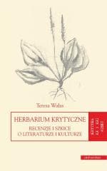 Herbarium krytyczne. Recenzje i szkice.. - Walas Teresa