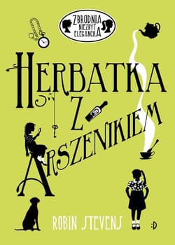 Herbatka z arszenikiem - Robin Stevens
