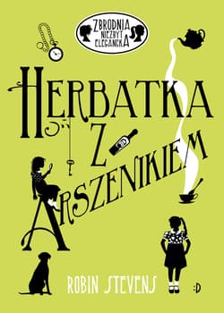 Herbatka z arszenikiem - Robin Stevens