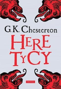Heretycy - Chesterton Gilbert Keith
