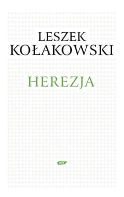 Herezja - Leszek Kołakowski