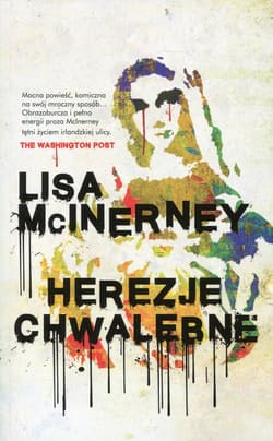 Herezje chwalebne - Lisa McInerney