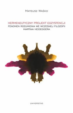 Hermeneutyczny projekt egzystencji Femen rozumienia we wczesnej filozofii Martina Heideggera