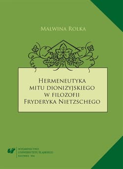 Hermeneutyka mitu dionizyjskiego w filozofii... - Malwina Rolka